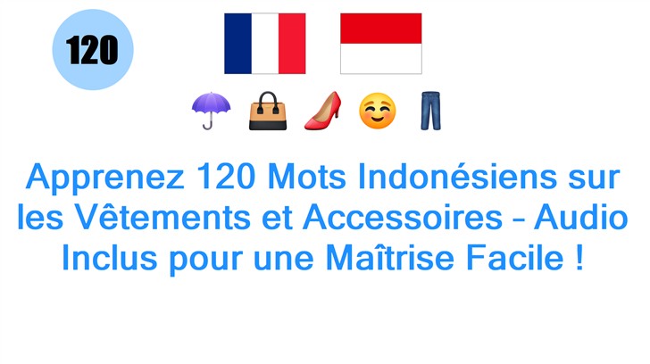 Apprenez 120 Mots Indonésiens sur les Vêtements et Accessoires – Audio Inclus pour une Maîtrise Facile !